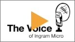 The Voice of Ingram Micro